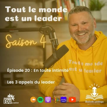 S4 - Épisode 20 - En toute intimité - Les 3 appels du leader