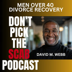 Divorce Over 40: Michael Foglietta’s Powerful Resilience Journey || DPTSP #156 || David M. Webb