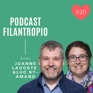 #20 : Joanne Lacoste & Luc St-Amand - Musée de la civilisation de Québec - La générosité comme sujet d'exposition