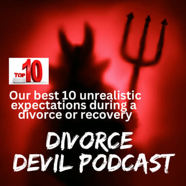 Unrealistic expectations and how to manage them in Divorce Recovery || Divorce Devil #137 || David and Rachel