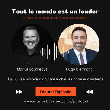 Ép. 117 - Le pouvoir d’agir ensemble sur notre écosystème