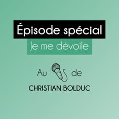 Épisode spécial: je me dévoile au 🎙️ de Christian Bolduc, PDG de BNP Performance Philanthropique
