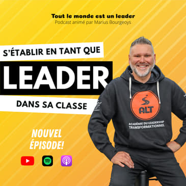 Ép. 127 - S'établir en tant que leader dans sa classe