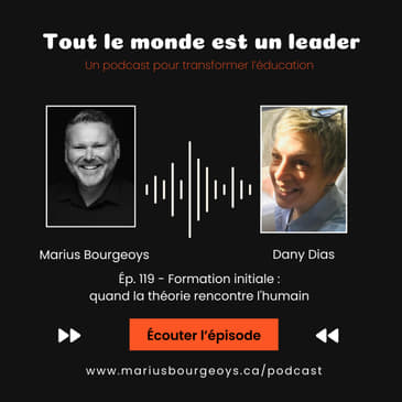 Ép. 119 - Formation initiale : quand la théorie rencontre l'humain