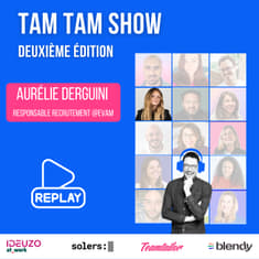 Le recrutement c'est un métier - Aurélie Derguini - Tam Tam Show Deuxième édition - #8