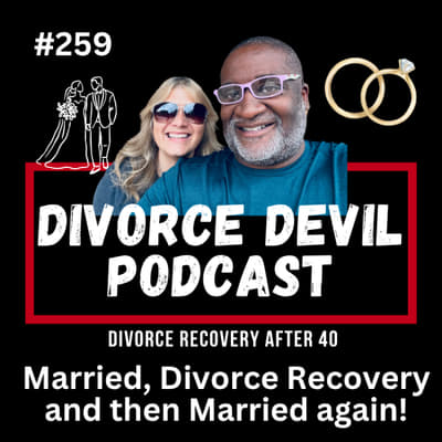 🎙️ Divorce, Co-Parenting & Remarriage: A Real Talk on Recovery 🔑 || Divorce Devil Podcast #259 || David and Rachel