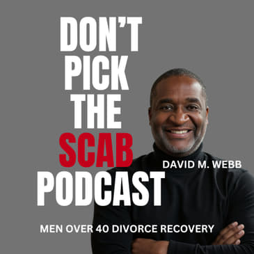 The Science of Healing After Divorce / The Importance of Connection: Dr. Matthew Lederman’s Proven Strategies