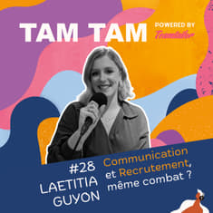 #28 - Communication et Recrutement, même combat ? - Laetitia Guyon
