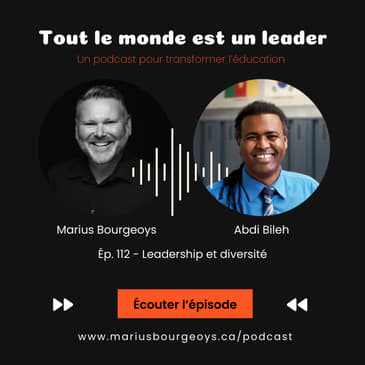 Ép. 112 - Leadership et diversité