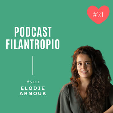 #21 : Élodie Arnouk - The Hope Gallery - Faire le bien par le beau