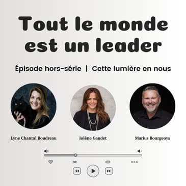 Épisode hors-série - Cette lumière en nous