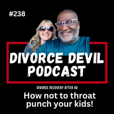How Not to Throat Punch Your Kids: Surviving Co-Parenting After 40! 👊😂 DD238 || David and Rachel