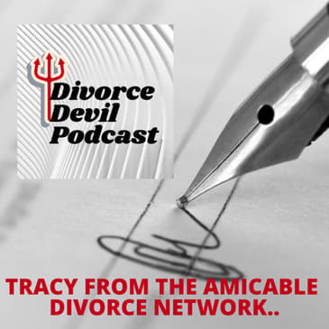Tracy from the Amicable Divorce Network - a new trend in divorce... Divorce Devil Podcast 089