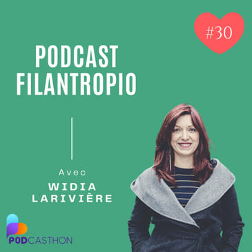 #30 : Épisode spécial PODCASTHON - Soutenir la cause autochtone avec Widia Larivière de Mikana