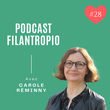 [EXTRAIT] #28 : Carole Réminny - L'École de la générosité - Apprentissage de la philanthropie et neurosciences