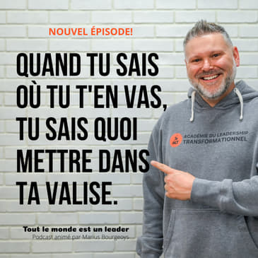 Ép. 123 - Quand tu sais où tu t'en vas, tu sais quoi mettre dans ta valise