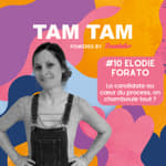 #10 - La candidate au cœur du process, on chamboule tout ? - Elodie Forato