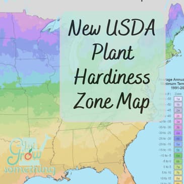 Updated USDA Hardiness Zone Map - Ep. 172