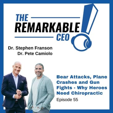 055 Bear Attacks, Plane Crashes & Gun Fights – Why Heroes Need Chiropractic