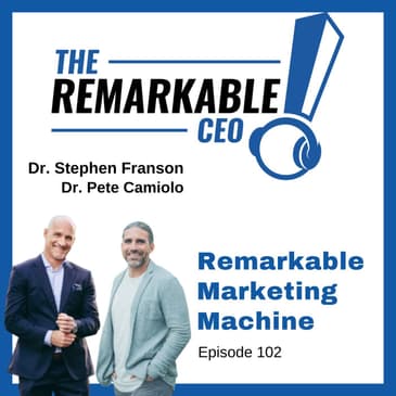 102 - Remarkable Marketing Machine