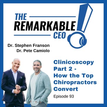 093 - Clinicoscopy Part 2 - How the Top Chiropractors Convert