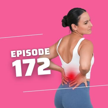 172 | Back Pain with Core Exercises?! What Does That Mean?