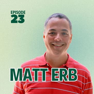 23 | Overcoming Chronic Pain and Holistic Rehab with Matt Erb