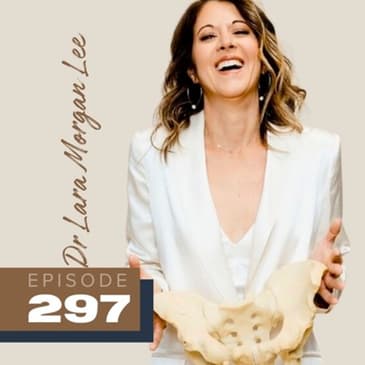 297 | Finding a Better Postpartum Plan with MD, Dr Morgan Lee