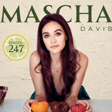 247 | Eat Your Vitamins for Longevity with Mascha Davis