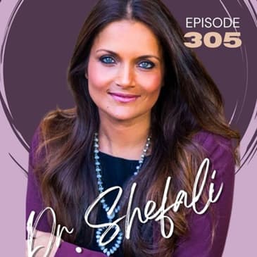 305 | Becoming a Conscious Parent with Dr Shefali