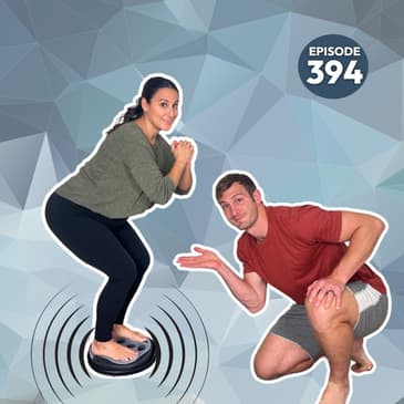 394 | Can a Vibration Plate Effect Muscle Loss, Bone Loss, and Pain?