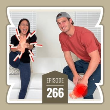 266 | What Should You Do For Your Plantar Fasciitis Pain?