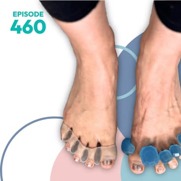 460 | Toe Spacers For Foot Pain? What Does The Research Say?