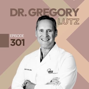 301 | The Research Behind PRP and Stem Cell Treatments with Dr Gregory Lutz
