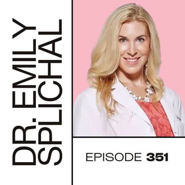 351 | The 4 Pillars to Improve Foot Health and Preventing Pain with Functional Podiatrist, Dr. Emily Splichal