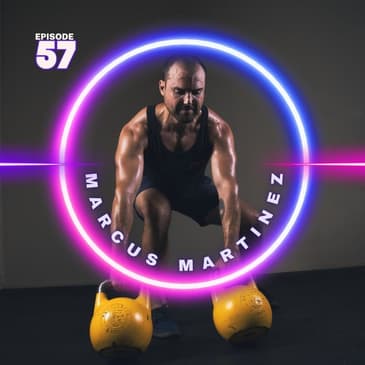 57 | Is Kettlebell Training Applicable to Everyone? With Expert, Marcus Martinez