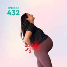 432 | SI Joint Clicking, Popping or Causing Pain? Especially in Pregnancy & Postpartum?
