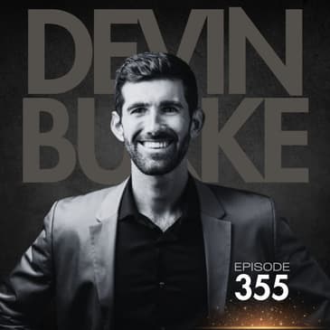 355 | Improving Sleep Quality and Quantity to Kick Insomnia with Devin Burke