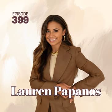 399 | Optimizing Nutrition for Women's Health and Hormones with Lauren Papanos