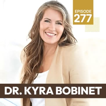 277 | Do These Diet Apps Really Work? How Dr. Kyra Bobinet is Making Lasting Changes