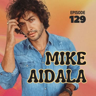 129 | Mindset Training with Mike Aidala