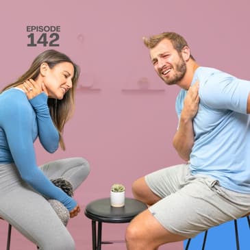 142 | Bad Posture? How Do You Fix It?