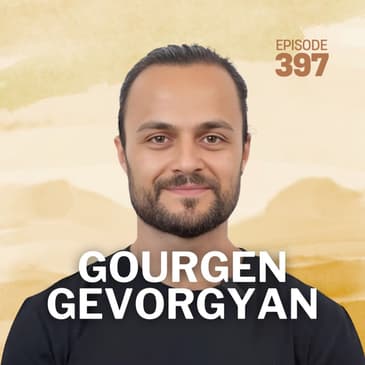 397 | Bunions Aren't Just Genetic | New Research and Foot Health Tips with Gourgen Gevorgyan