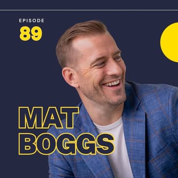 89 | Exploring Masculinity & Feminity in Relationship with Mat Boggs