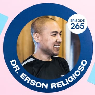 265 | What Is Manual Therapy and When Is It Beneficial with Dr. Erson Religioso