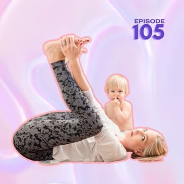 105 | Understanding Pelvic Health with Pelvic Floor Therapist, Dr. Marcy Crouch