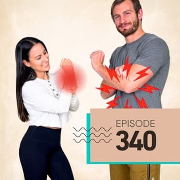 340 | Our Top Tips to Improve Wrist & Elbow Health & Reduce Pain