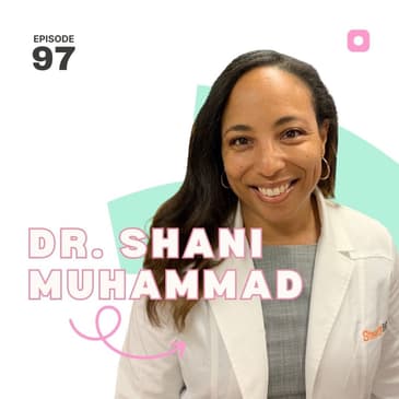 97 | The Importance of Telemedicine with Physician Dr Shani Muhammad