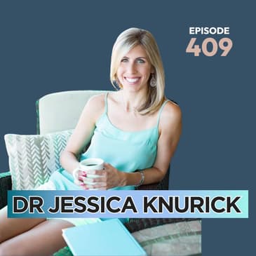 409 | The Myths & Facts of Nutrition During Pregnancy and Postpartum with Dr. Jessica Knurick