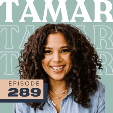 289 | A Practical and Individualized Approach to Nutrition with Tamar Samuels